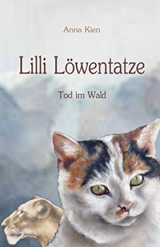 Lilli Löwentatze - Tod im Wald von CreateSpace Independent Publishing Platform